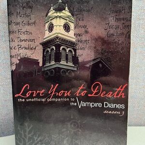 Love You to Death: The Unofficial Companion to The Vampire Diaries